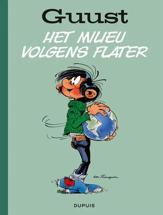 Guust Flater - Het milieu volgens Flater