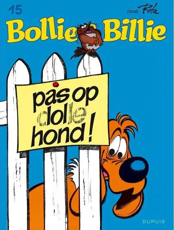 Bollie en Billie 15 - Pas op, dolle hond !