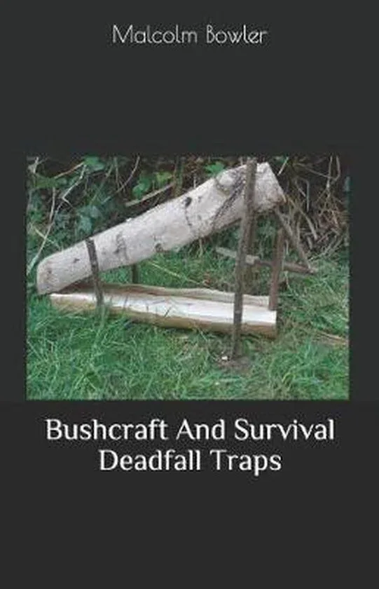 Bushcraft and Survival Deadfall Traps