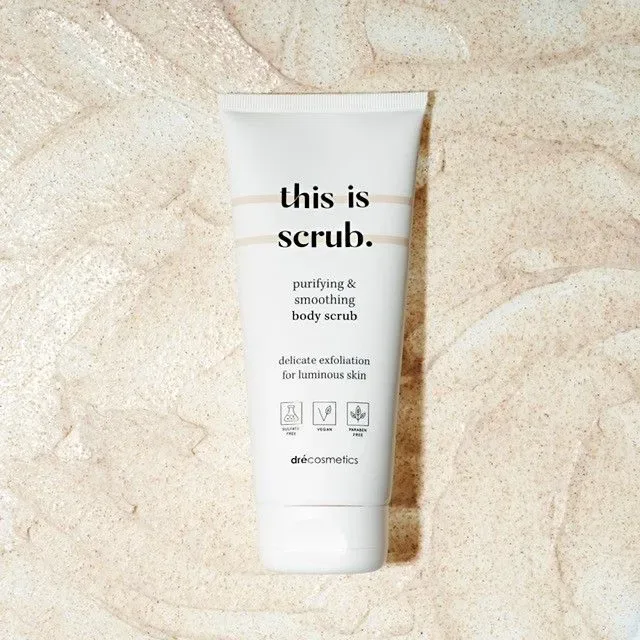 Body Scrub “this is scrub.”